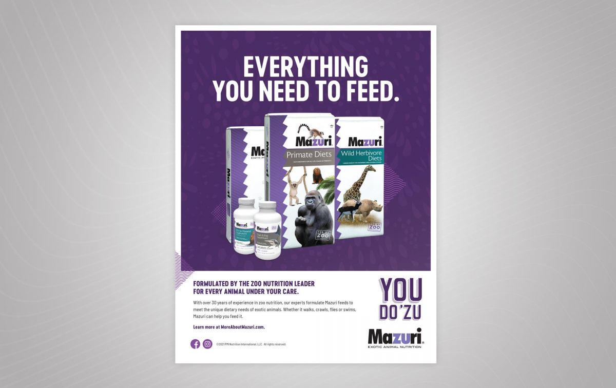 An example Mazuri print ad with the headline Everything You Need to Feed, created by Curious Plot