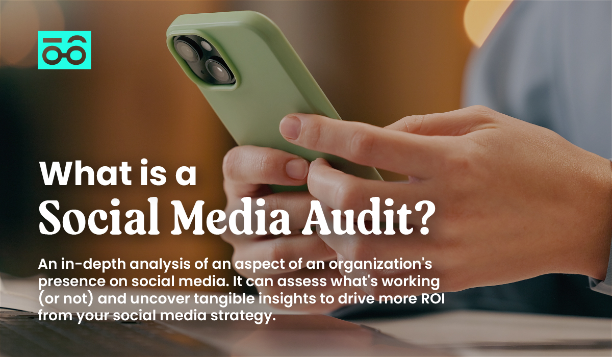 What is a social media audit? An in-depth analysis of a of an aspect of an organization's presence on social media.